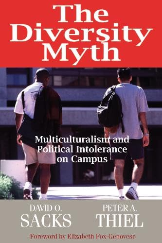 The Diversity Myth : Multiculturalism and Political Intolera