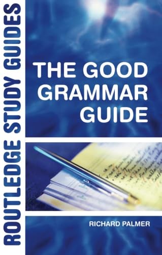 The Good Grammar Guide (Routledge Study Guides)