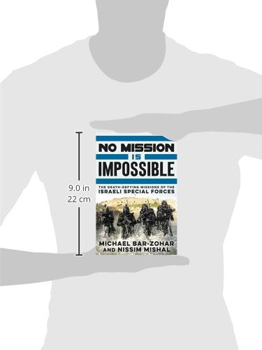 No Mission Is Impossible: The Death-Defying Missions of the