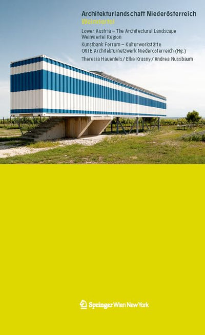 Architekturlandschaft Niedersterreich Weinviertel Lower Austria - The Architectural Landscape Weinviertel Region