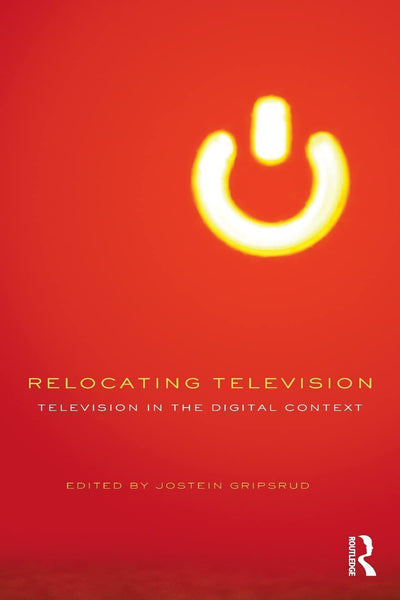Relocating Television: Television in the Digital Context (Comedia)