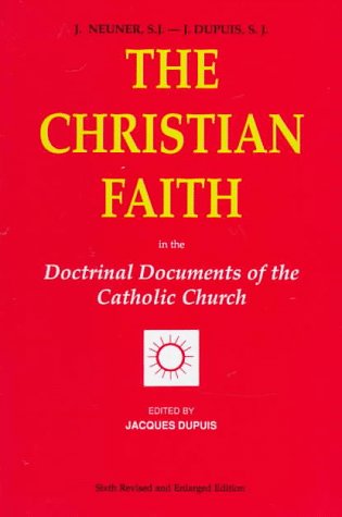 The Christian Faith: In the Doctrinal Documents of the Catholic Church