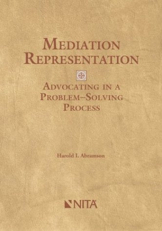 Mediation Representation: Advocating in a Problem-Solving Process