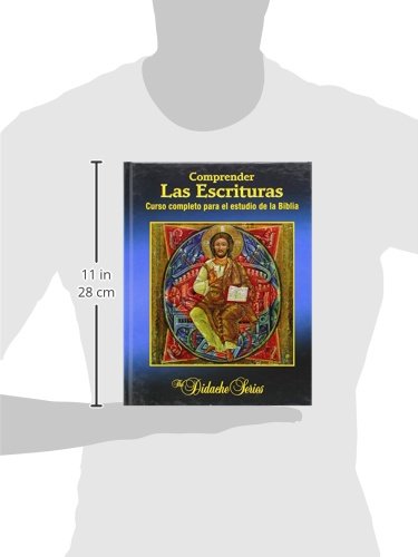 Comprender las Escrituras: Curso completo para el estudio de la Biblia (The Didache Series)