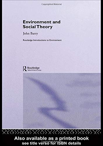 Environment and Social Theory (Routledge Introductions to En