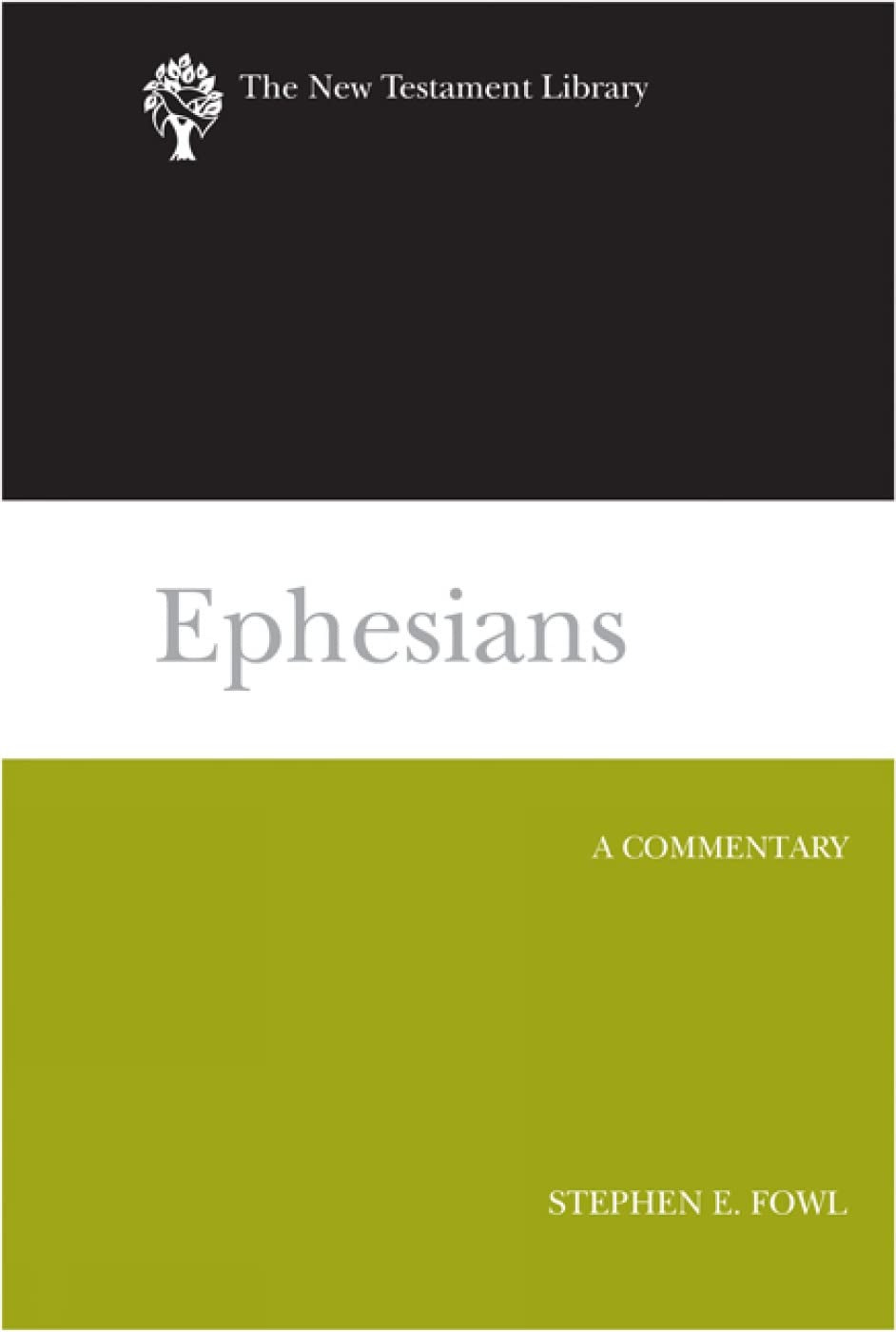 Ephesians: A Commentary (The New Testament Library)