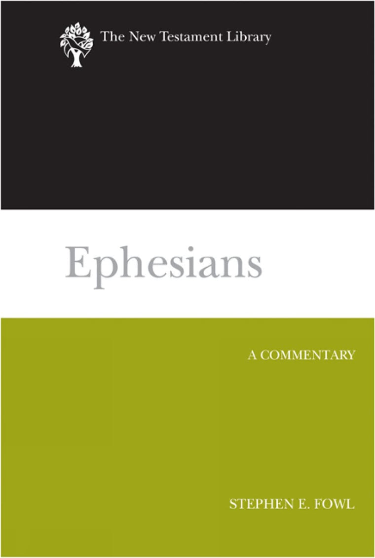 Ephesians: A Commentary (The New Testament Library)