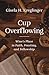 Cup Overflowing: Wine’s Place in Faith, Feasting, and Fellowship