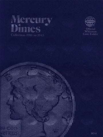 Coin Folders Dimes: Mercury, 1916-1945 (Official Whitman Coi