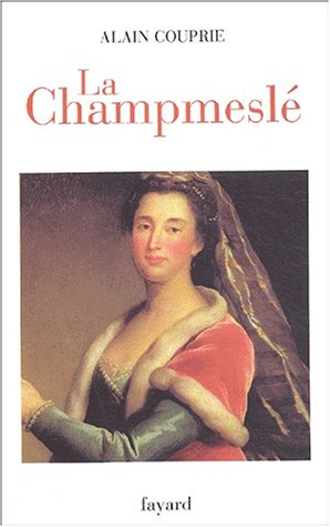 Mademoiselle de Champmeslé [La Champmeslé]