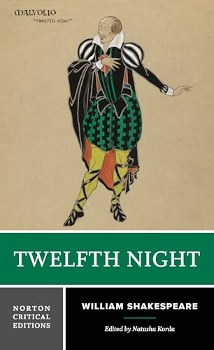 Twelfth Night: Authoritative Text; Intertexts; Criticism; Adaptations and Appropriations; Interviews (Norton Critical Editions)
