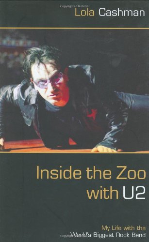 Inside the Zoo With U2: My Life With the World's Biggest Rock Band