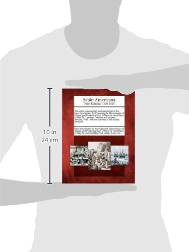 The Act of Incorporation, and Constitution of the New-York Society, for Promoting the Manumission of Slaves, and Protecting Such of Them as Have Been, ... With the Bye-Laws of the Society Annexed.