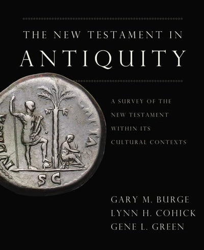 The New Testament in Antiquity: A Survey of the New Testamen