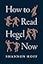How to Read Hegel Now