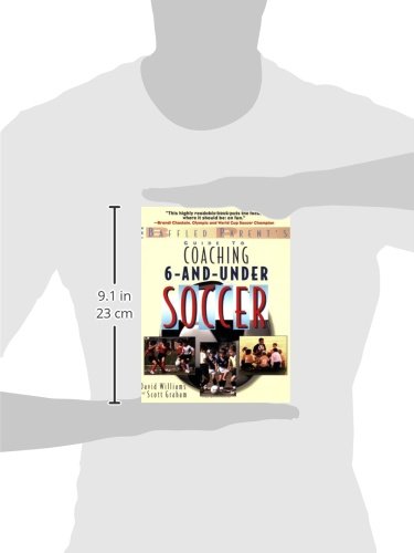 The Baffled Parent's Guide to Coaching 6-and-Under Soccer (Baffled Parent's Guides)