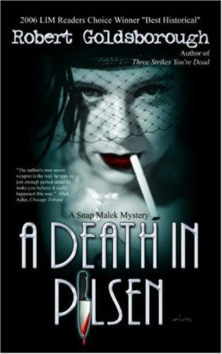 A Death in Pilsen (A Snap Malek Mystery Book Three)