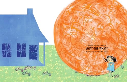 The Giant Orange What-the-What?!