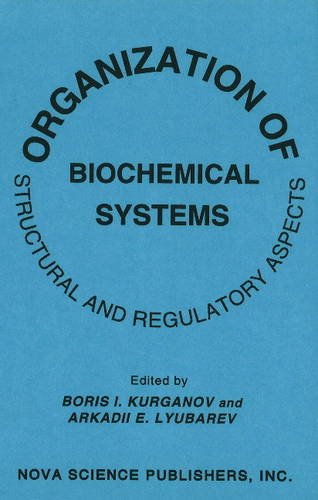 Organization of Biochemical Systems: Structural and Regulatory Aspects