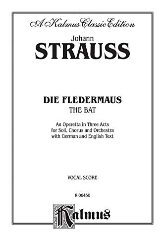 Die Fledermaus (The Bat): German, English Language Edition, Vocal Score (Kalmus Edition) (German Edition)
