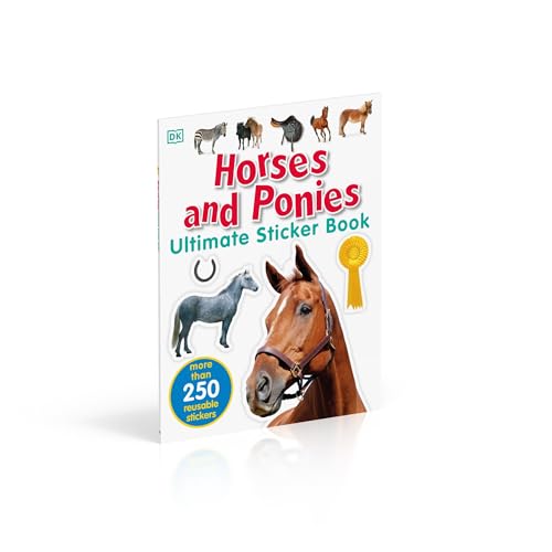 Ultimate Sticker Book: Horses and Ponies: More Than 250 Reusable Stickers
