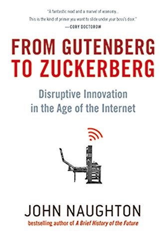 From Gutenberg to Zuckerberg: Disruptive Innovation in the A