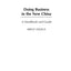 Doing Business in the New China: A Handbook and Guide