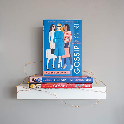Gossip Girl: All I Want Is Everything: A Gossip Girl Novel