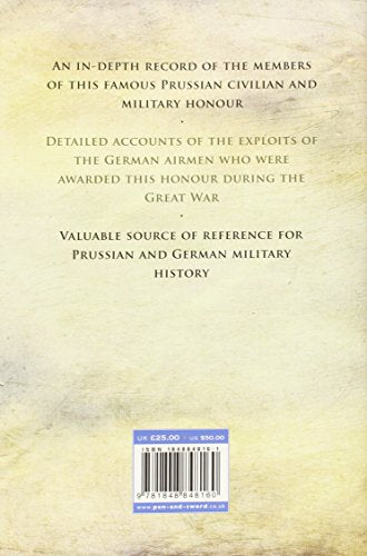 The Complete Blue Max: A Chronological Record of the Holders of the Pour le Mérite, Prussias Highest Military Order, from 1740 to 1918