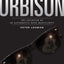 Roy Orbison: Invention Of An Alternative Rock Masculinity (Sound Matters)