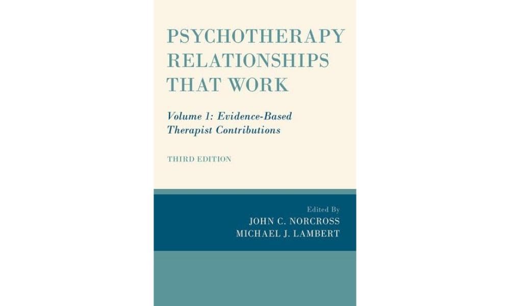 Psychotherapy Relationships that Work: Volume 1: Evidence-Based Therapist Contributions