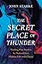 The Secret Place of Thunder: Trading Our Need to Be Noticed for a Hidden Life with Christ