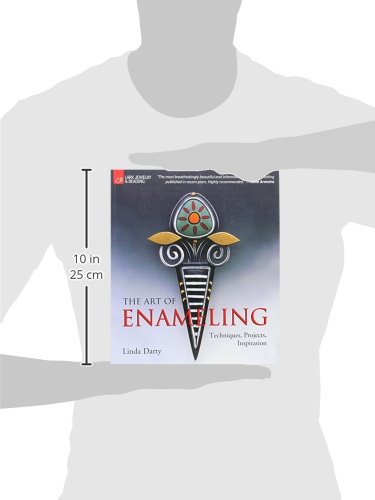 The Art of Enameling: Techniques, Projects, Inspiration by D