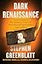 Dark Renaissance: The Dangerous Times and Fatal Genius of Shakespeare's Greatest Rival