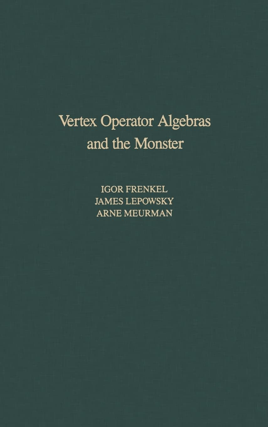 Vertex Operator Algebras and the Monster (Volume 134) (Pure and Applied Mathematics, Volume 134)