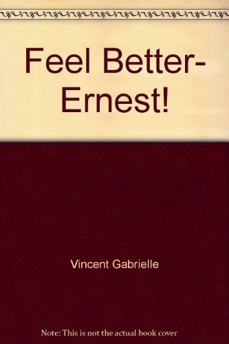 Feel Better, Ernest!