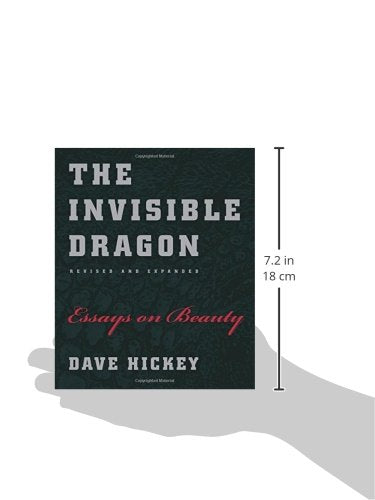 The Invisible Dragon: Essays on Beauty, Revised and Expanded