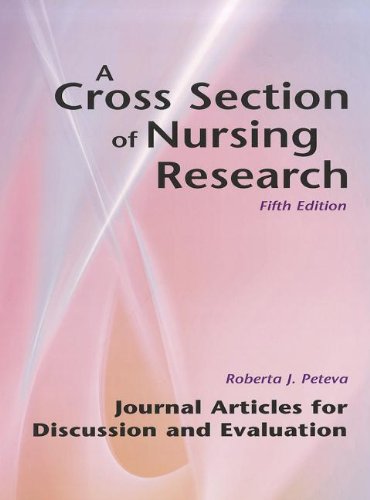 A Cross Section of Nursing Research: Journal Articles for Discussion and Evaluation