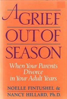 A Grief Out of Season: When Your Parents Divorce in Your Adult Years