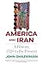 America and Iran: A History, 1720 to the Present