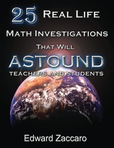 25 Real Life Math Investigations That Will Astound Teachers and Students