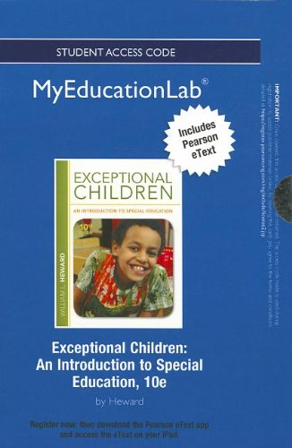 NEW MyEducationLab with Pearson eText -- Standalone Access Card -- for Exceptional Children: An Introduction to Special Education (myeducationlab (Access Codes))