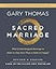 Sacred Marriage Bible Study Guide plus Streaming Video, Revised and Updated: What If God Designed Marriage to Make Us Holy More Than to Make Us Happy?