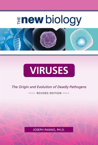 Viruses: The Origin and Evolution of Deadly Pathogens (New Biology)