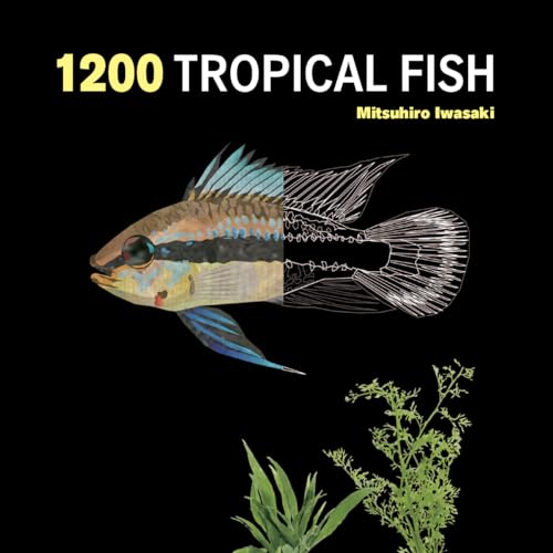 1200 Tropical Fish: An Illustrated Guide to 1200 Fish Species from Around the World