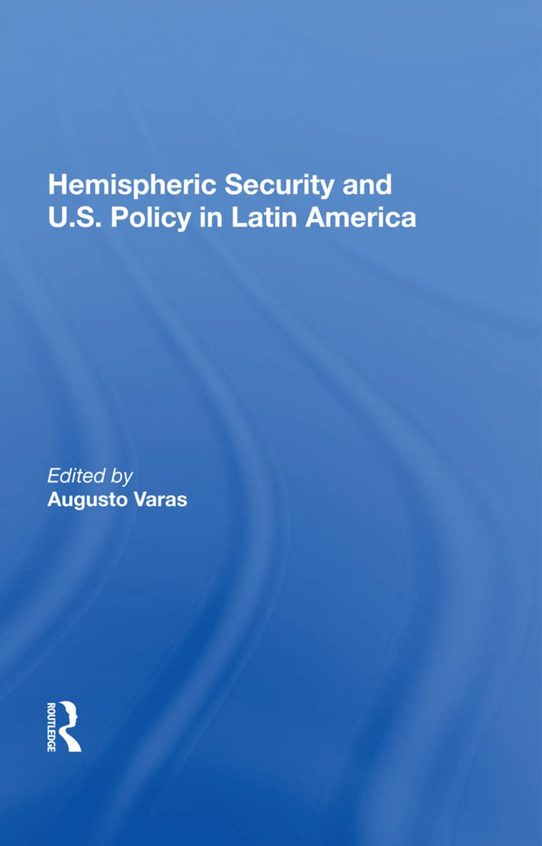 Hemispheric Security and U.S. Policy in Latin America