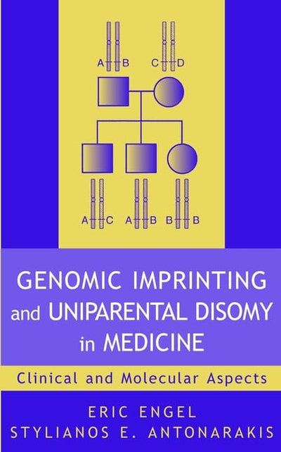 Genomic Imprinting and Uniparental Disomy in Medicine: Clinical and Molecular Aspects