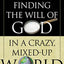 Finding the Will of God in a Crazy, Mixed-Up World