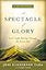 A Spectacle of Glory: God's Light Shining through Me Every Day