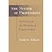 The System of Professions: An Essay on the Division of Expert Labor (Institutions)
